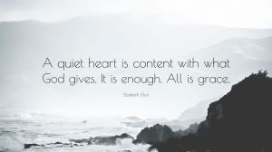 2840965-elisabeth-elliot-quote-a-quiet-heart-is-content-with-what-god